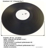 Vinylová deska 12 dvanáctka, velikost desky, průměr desky, váha v gramech, čas - doba záznamu desky v minutách. RPM - otáčky desky.