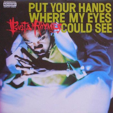 Busta Rhymes-Put Your Hands Where My Eyes Could See, cover, obal přední, gramofonové desky