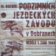 Plakát koně na jezdecké závody-III ročník-Dobřany-1985-ZZNZ-Klatovy-ZV ROH a vedení státního statku N.P.Přeštice-skokové soutěže-Z-ZL-L-lovecká honební jízda.